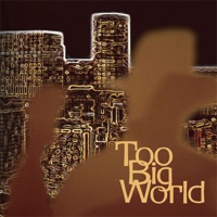 Too Big World CD cover art